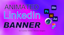 create a custom animated linkedin banners etc