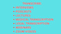 transcribe audio video interviews podcast transcripts