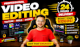 do simple video editing in 24 hours