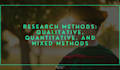 do research methods, qualitative, dissertations quantitative