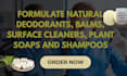 formulate natural deodorants, balms, surface cleaners, plant soaps and shampoos