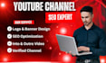 be your youtube channel create and SEO expert