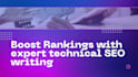 be boost rankings with expert technical SEO writing