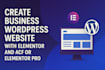 create business wordpress website with elementor acf and elementor pro