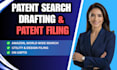 do patent search, patent drafting and patent filing