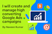 create and manage high converting google ads campaigns