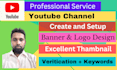 create ,setup and design you tube channel