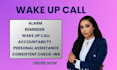 be your personal wake up call  assistant, reminder, accountability coach sleep
