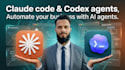 build ai agents using claude code and codex