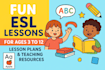 create fun engaging esl lesson plans and teaching resources for kids aged 3 to 9