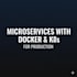 deploy scalable microservices using docker and kubernetes for production
