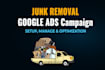 create junk removal google ads campaign and optimization