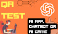 qa test and find bugs for your ai app, chatbot, or llm