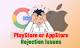 fix apple and google rejections to ensure a successful app launch