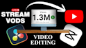 edit your stream vods to youtube videos