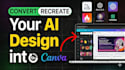 make your any ai generated design as canva editable template