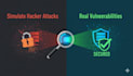 simulate hacker attacks to find real vulnerabilities in your system