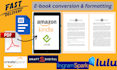 do the ebook conversion from PDF, word, indesign into epub, kindle formats
