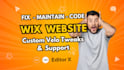 do wix website redesign, fix, maintenance and custom tweaks