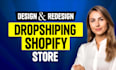 build shopify website, design or redesign shopify store, dropshipping store