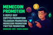 be your active x reply guy boost your x crypto memecoin promotion tg promotion