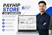 build a conversion focused payhip store for your business
