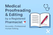 proofread and edit medical content with pharmacist accuracy