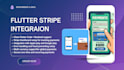 be your flutter app stripe sdk integration expert