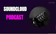 organically promote your soundcloud podcast to audiences