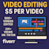 edit video for as low as 5 bucks each