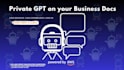 build a private gpt chatbot on your company docs