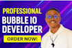 be your bubble developer using bubble io, bubble io, bubble app developer