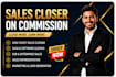 generate qualified leads close high ticket sales on commission based
