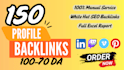 create 150 profile backlinks with da 70 to 100