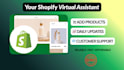 be your shopify clothing store virtual assistant