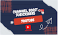 promote your youtube channel and boost subscribers