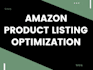 do amazon listing creation, SEO optimization, fix parent child variation issue