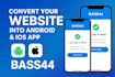 convert your bass44 website into android and ios
