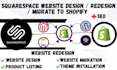 build squarespace website and redesign migrate squarespace godaddy to shopify