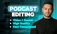 do viral podcast editing