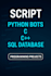script, python bots, c, cpp, sql database coding programming projects