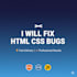 fix HTML CSS bugs and responsive issues on your website