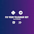 fix or upgrade your existing telegram bot in python