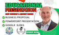 design a professional improve business and educational powerpoint presentation