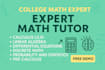 be your expert calculus math tutor, university, college math tutor