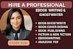 be your ebook writer, ebook ghostwriter,
