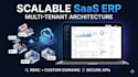develop a scalable saas erp with multi tenant architecture