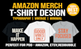 do unique amazon merch tshirt design print ready graphics
