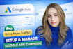setup and manage google ads adwords and ppc campaign