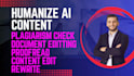 humanize ai content, edit, rewrite, plagiarism check